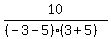 10%2F%28%28-3-5%29%283%2B5%29%29