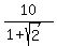 10%2F%281+%2B+sqrt%282%29%29