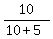 10%2F%2810%2B5%29