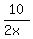 10%2F%282x%29