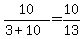 10%2F%283%2B10%29+=+10%2F13