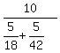 10%2F%285%2F18%2B5%2F42%29