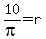 10%2F+pi+=+r+