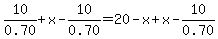 10%2F0.70%2Bx-10%2F0.70=20-x%2Bx-10%2F0.70