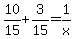 10%2F15+%2B+3%2F15+=+1%2Fx+