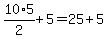 10%2F2%2A5%2B5=25%2B5