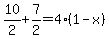 10%2F2%2B7%2F2=4%281-x%29