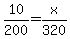 10%2F200+=+x%2F320