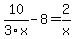 10%2F3x-8=2%2Fx