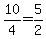 10%2F4=5%2F2
