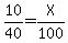 10%2F40=X%2F100