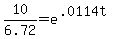 10%2F6.72=+e%5E%28.0114t%29