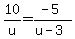 10%2Fu=%28-5%29%2F%28u-3%29+
