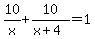 10%2Fx%2B10%2F%28x%2B4%29=1