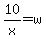 10%2Fx=w