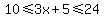 10%3C=3x%2B5%3C=24