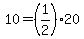 10=%281%2F2%29%2A20