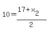10=%2817%2Bx%5B2%5D%29%2F2
