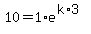 10=1%2Ae%5E%28k%2A3%29