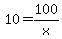 10=100%2Fx