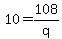 10=108%2Fq