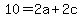 10=2a%2B2c