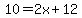 10=2x%2B12