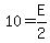 10=E%2F2