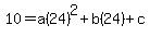 10=a%2824%29%5E2%2Bb%2824%29%2Bc