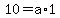 10=a%2A1