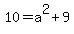 10=a%5E2%2B9