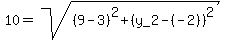 10=sqrt%28%289-3%29%5E2%2B%28y_2-%28-2%29%29%5E2%29