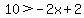 10%3E-2x%2B2