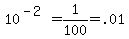 10%5E%28-2%29=1%2F100=.01