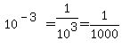 10%5E%28-3%29=1%2F10%5E3=1%2F1000