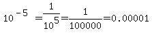 10%5E%28-5%29+=+1%2F10%5E5+=+1%2F100000+=+0.00001