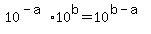 10%5E%28-a%29%2A10%5Eb+=+10%5E%28b-a%29