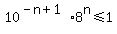 10%5E%28-n+%2B+1%29%2A8%5En+%3C=+1