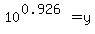 10%5E%280.926%29+=+y
