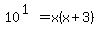 10%5E%281%29=x%28x%2B3%29