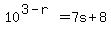 10%5E%283-r%29=7s%2B8