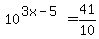 10%5E%283x+-+5%29+=+41%2F10