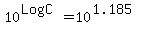 10%5E%28LogC%29+=+10%5E%281.185%29+