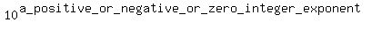 10%5E%28a_+positive_or_negative_or_zero_integer_exponent%29