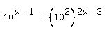 10%5E%28x-1%29=%2810%5E2%29%5E%282x-3%29