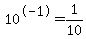 10%5E-1+=+1%2F10