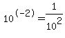 10%5E-2+=+1%2F10%5E2
