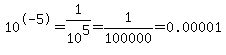 10%5E-5=1%2F10%5E5=+1%2F100000=0.00001