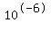 10%5E-6