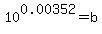 10%5E0.00352=b